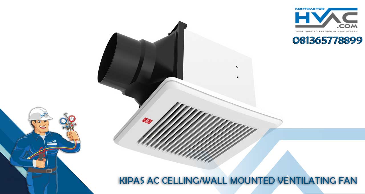 KIPAS-AC-Celling-Wall-Mounted-Ventilating-Fan