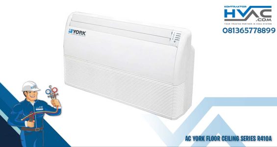 AC YORK FLOOR CEILING SERIES R410A