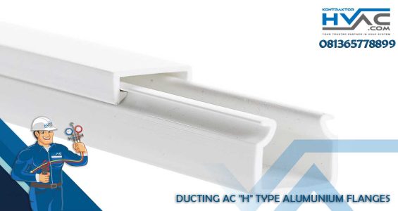 DUCTING AC "H" Type Alumunium Flanges
