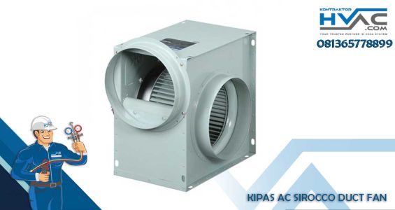 KIPAS AC Sirocco Duct fan
